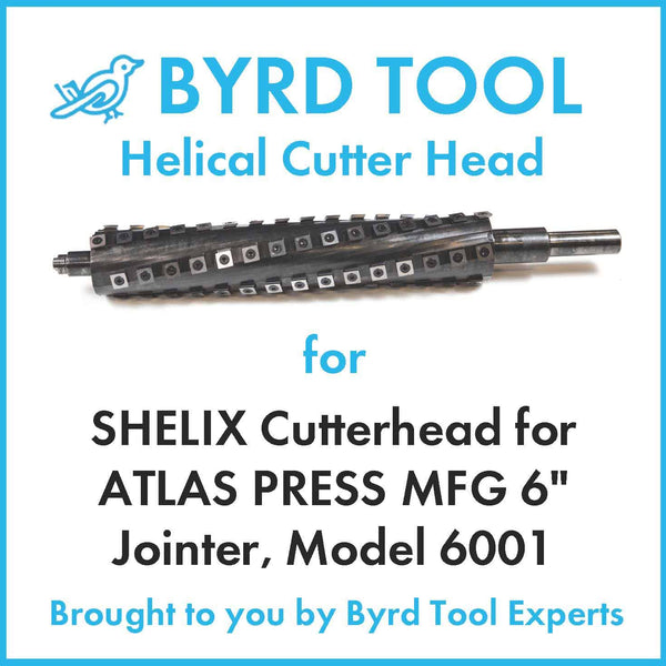 SHELIX Cutterhead for ATLAS PRESS MFG 6″ Jointer, Model 6001