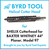 SHELIX Cutterhead BAXTER WHITNEY 44