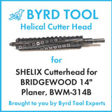 SHELIX Cutterhead for BRIDGEWOOD 14