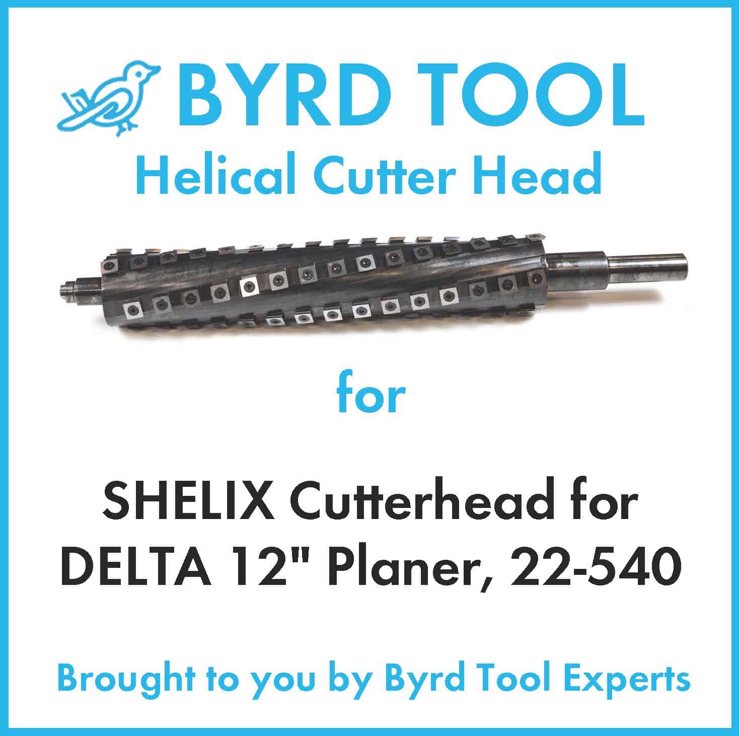 SHELIX Cutterhead for DELTA 12" Planer, 22540 Byrd Tool Experts