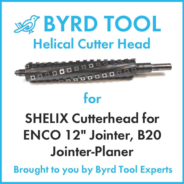SHELIX Cutterhead for ENCO 12″ Jointer, B20 Jointer-Planer