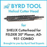 SHELIX Cutterhead for FELDER 20