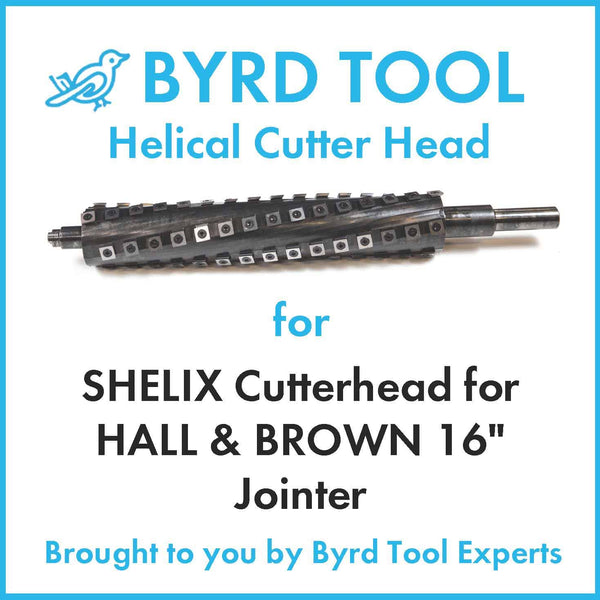 SHELIX Cutterhead for HALL & BROWN 16″ Jointer