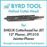 SHELIX Cutterhead for JET 12