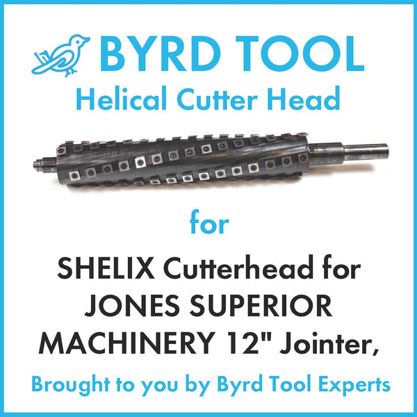 SHELIX Cutterhead for JONES SUPERIOR MACHINERY 12″ Jointer, SHELIX with 5 wings