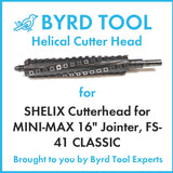 SHELIX Cutterhead for MINI-MAX 16″ Jointer, FS-41 CLASSIC