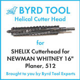 SHELIX Cutterhead for NEWMAN WHITNEY 16