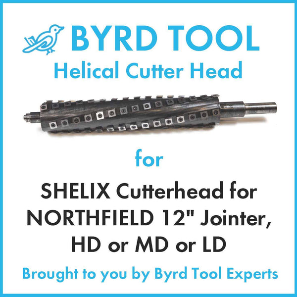 SHELIX Cutterhead for NORTHFIELD 12″ Jointer, HD or MD or LD