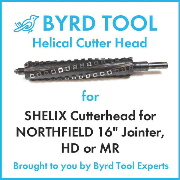 SHELIX Cutterhead for NORTHFIELD 16″ Jointer, HD or MR