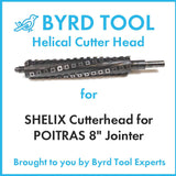 SHELIX Cutterhead for POITRAS 8″ Jointer