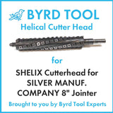 SHELIX Cutterhead for SILVER MANUF. COMPANY 8″ Jointer