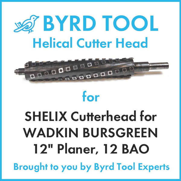 SHELIX Cutterhead for WADKIN BURSGREEN 12" Planer