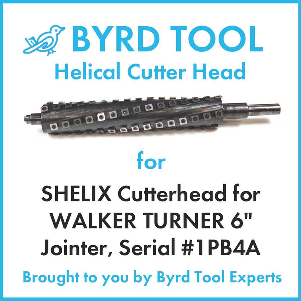 SHELIX Cutterhead for WALKER TURNER 6" Jointer, Serial #1PB4A