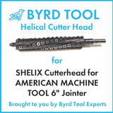 SHELIX Cutterhead for AMERICAN MACHINE TOOL 6″ Jointer