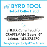 SHELIX Cutterhead for CRAFTSMAN (Sears) 6″ Jointer, 152.275270