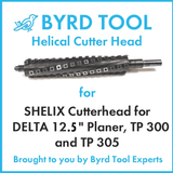 SHELIX Cutterhead for Delta 12.5 Planer