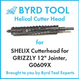 SHELIX Cutterhead for GRIZZLY 12″ Jointer, G0609X