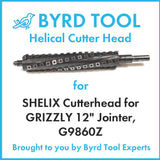 SHELIX Cutterhead for GRIZZLY 12″ Jointer, G9860Z