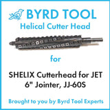 SHELIX Cutterhead for JET 6″ Jointer, JJ-60S