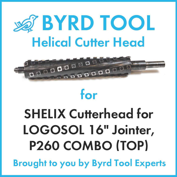 SHELIX Cutterhead for LOGOSOL 16″ Planer Jointer Combo Model P260 (TOP)