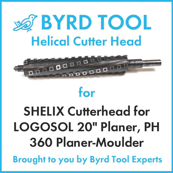 SHELIX Cutterhead for LOGOSOL 20" Planer