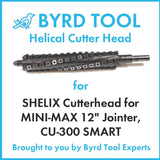 SHELIX Cutterhead for MINI-MAX 12″ Jointer, CU-300 SMART