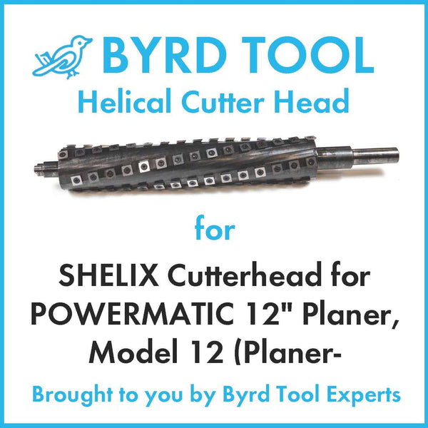 SHELIX Cutterhead for POWERMATIC 12" Planer