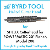 SHELIX Cutterhead for POWERMATIC 20