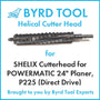 SHELIX Cutterhead for POWERMATIC 24" Planer