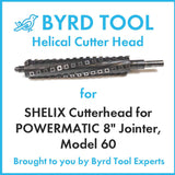 SHELIX Cutterhead for POWERMATIC 8″ Jointer, Model 60 / 60B / P60