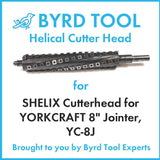 SHELIX Cutterhead for YORKCRAFT 8